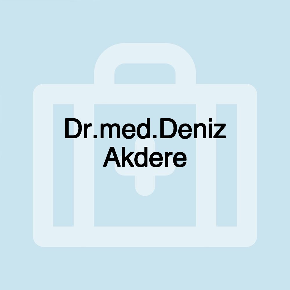 Dr.med.Deniz Akdere