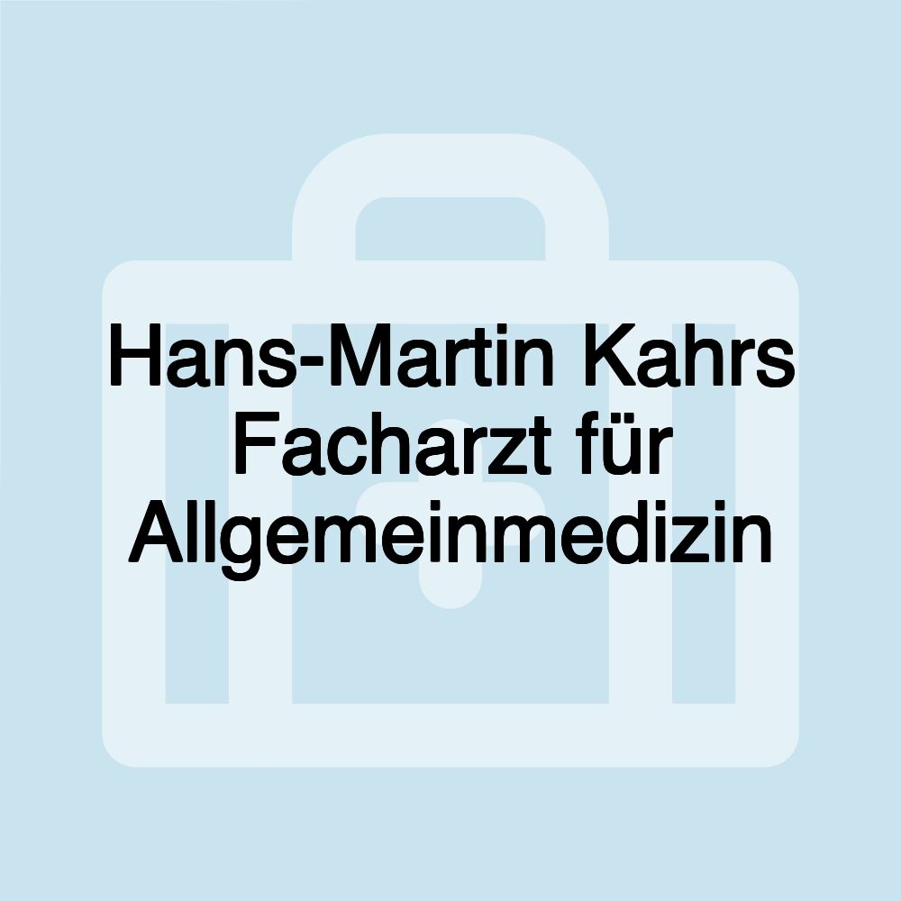 Hans-Martin Kahrs Facharzt für Allgemeinmedizin