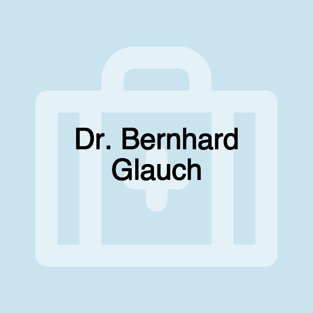 Dr. Bernhard Glauch