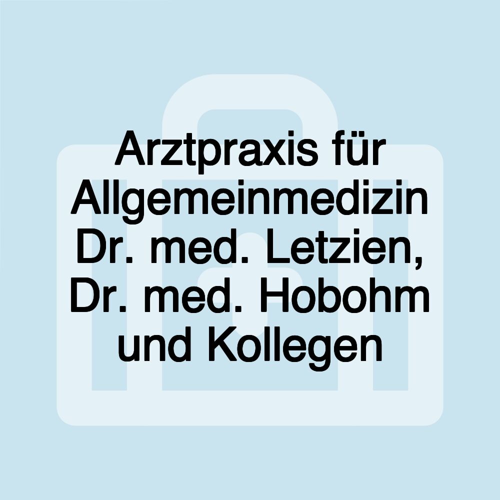 Arztpraxis für Allgemeinmedizin Dr. med. Letzien, Dr. med. Hobohm und Kollegen