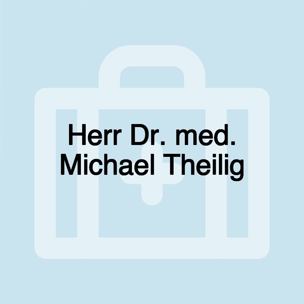 Herr Dr. med. Michael Theilig