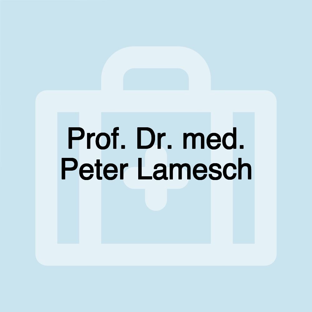 Prof. Dr. med. Peter Lamesch