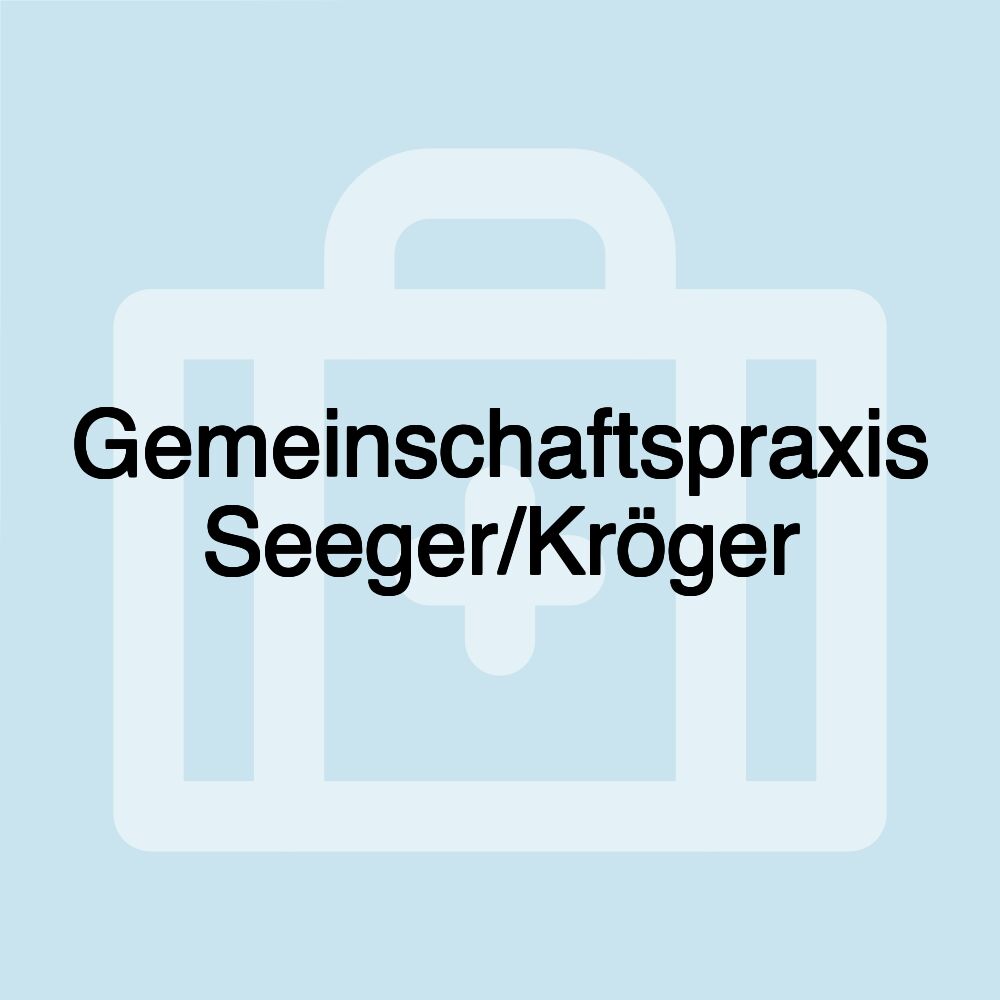 Gemeinschaftspraxis Seeger/Kröger