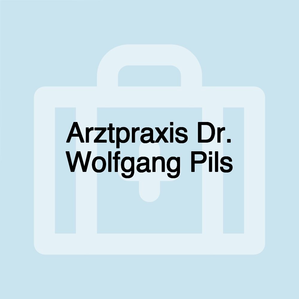 Arztpraxis Dr. Wolfgang Pils