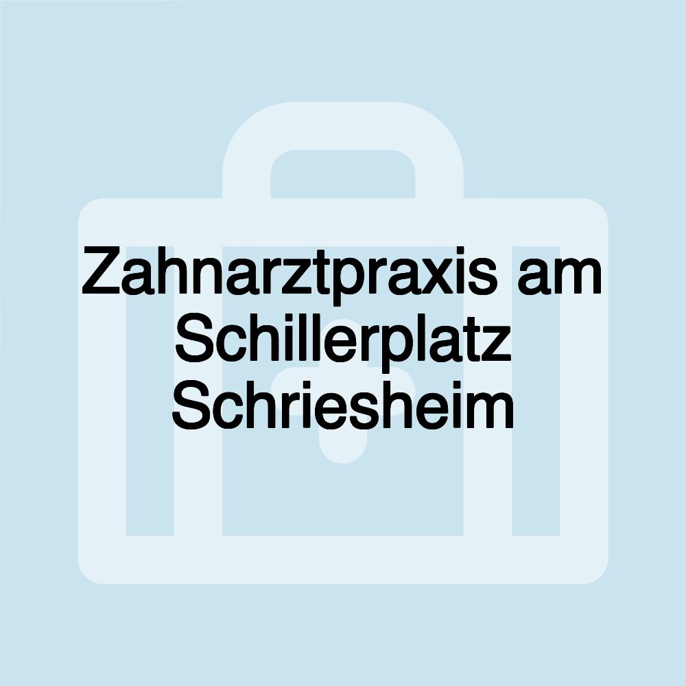 Zahnarztpraxis am Schillerplatz Schriesheim