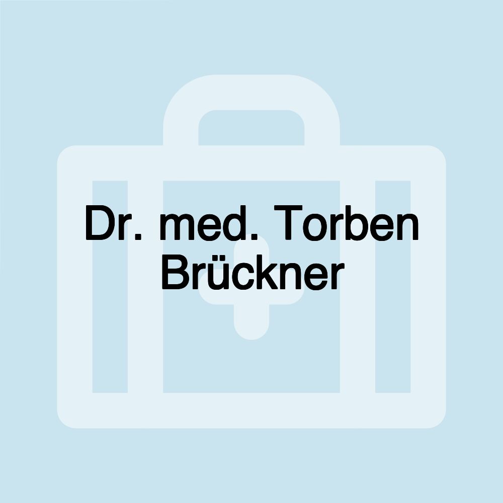 Dr. med. Torben Brückner