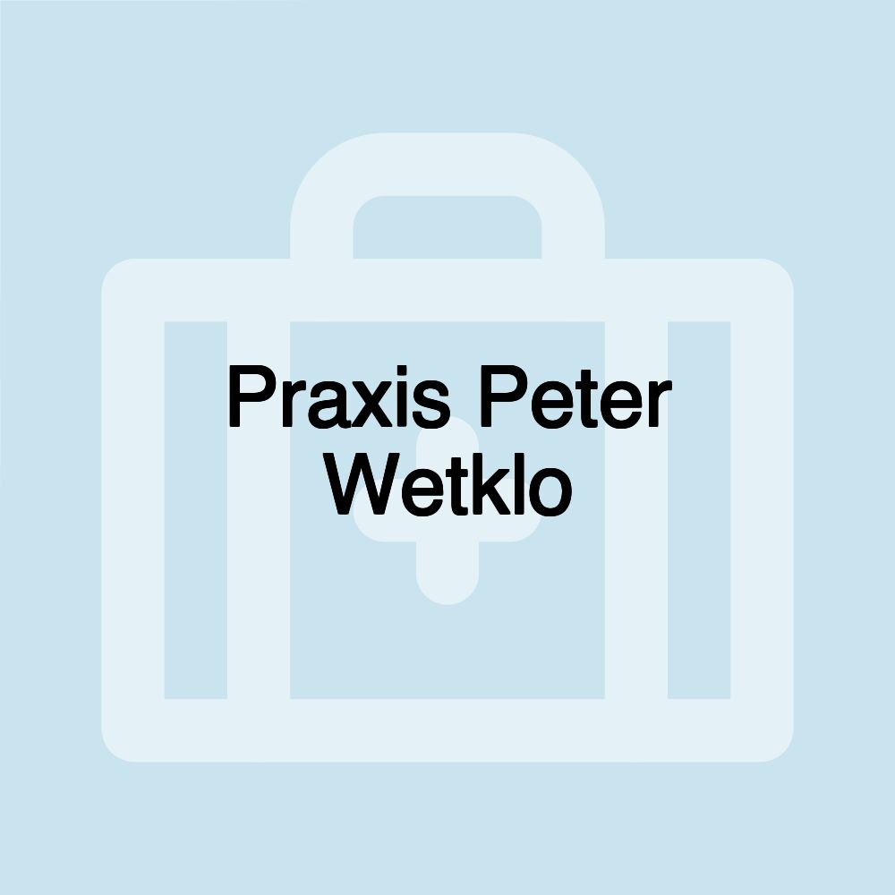 Praxis Peter Wetklo