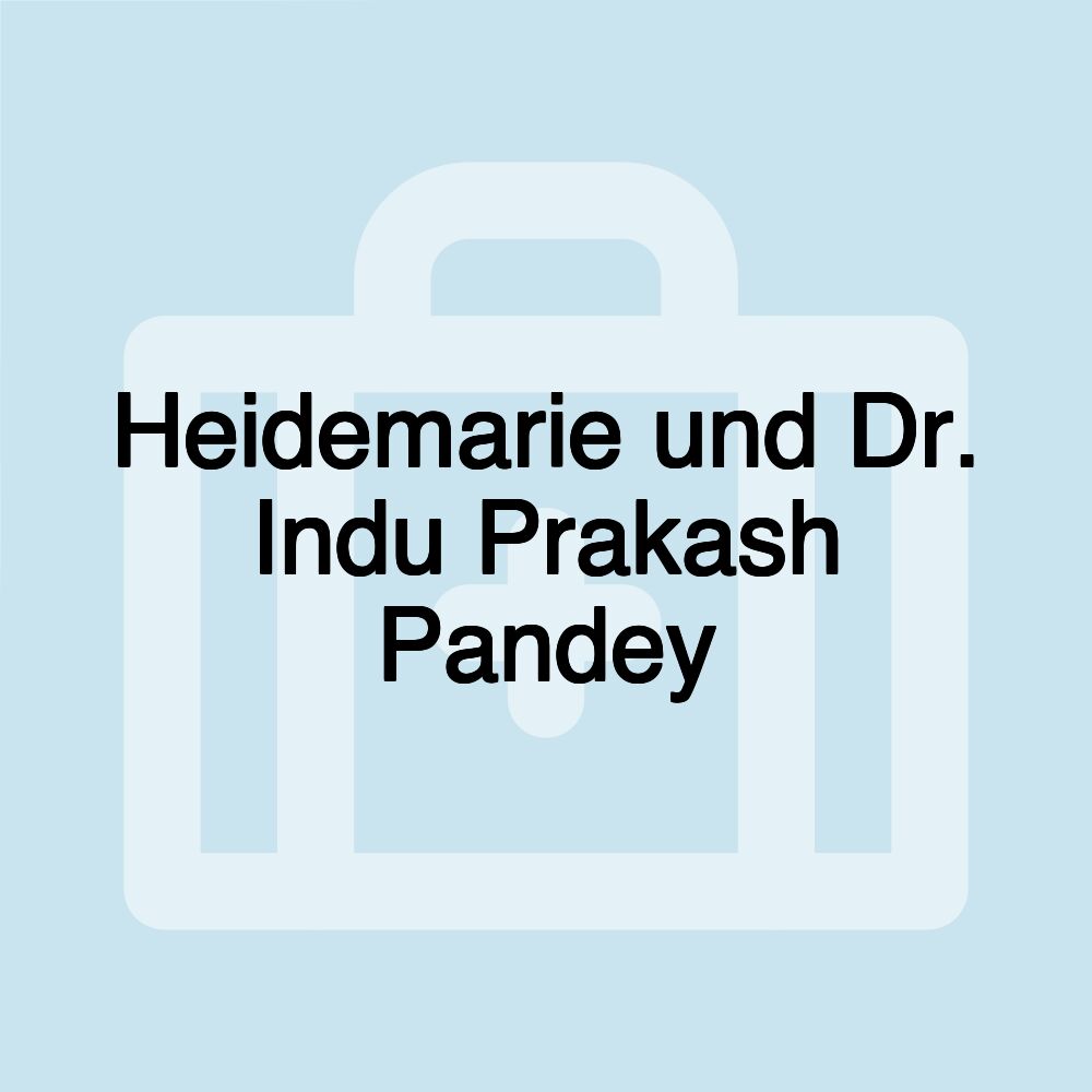 Heidemarie und Dr. Indu Prakash Pandey