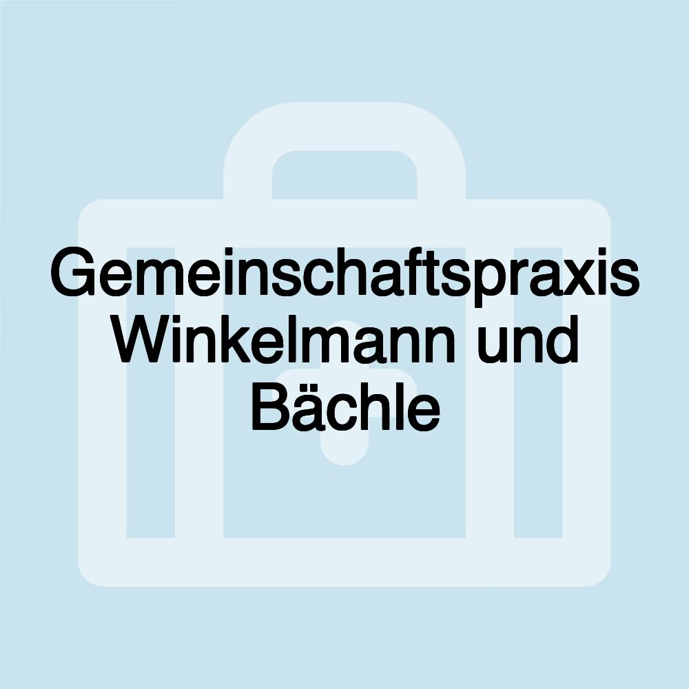 Gemeinschaftspraxis Winkelmann und Bächle