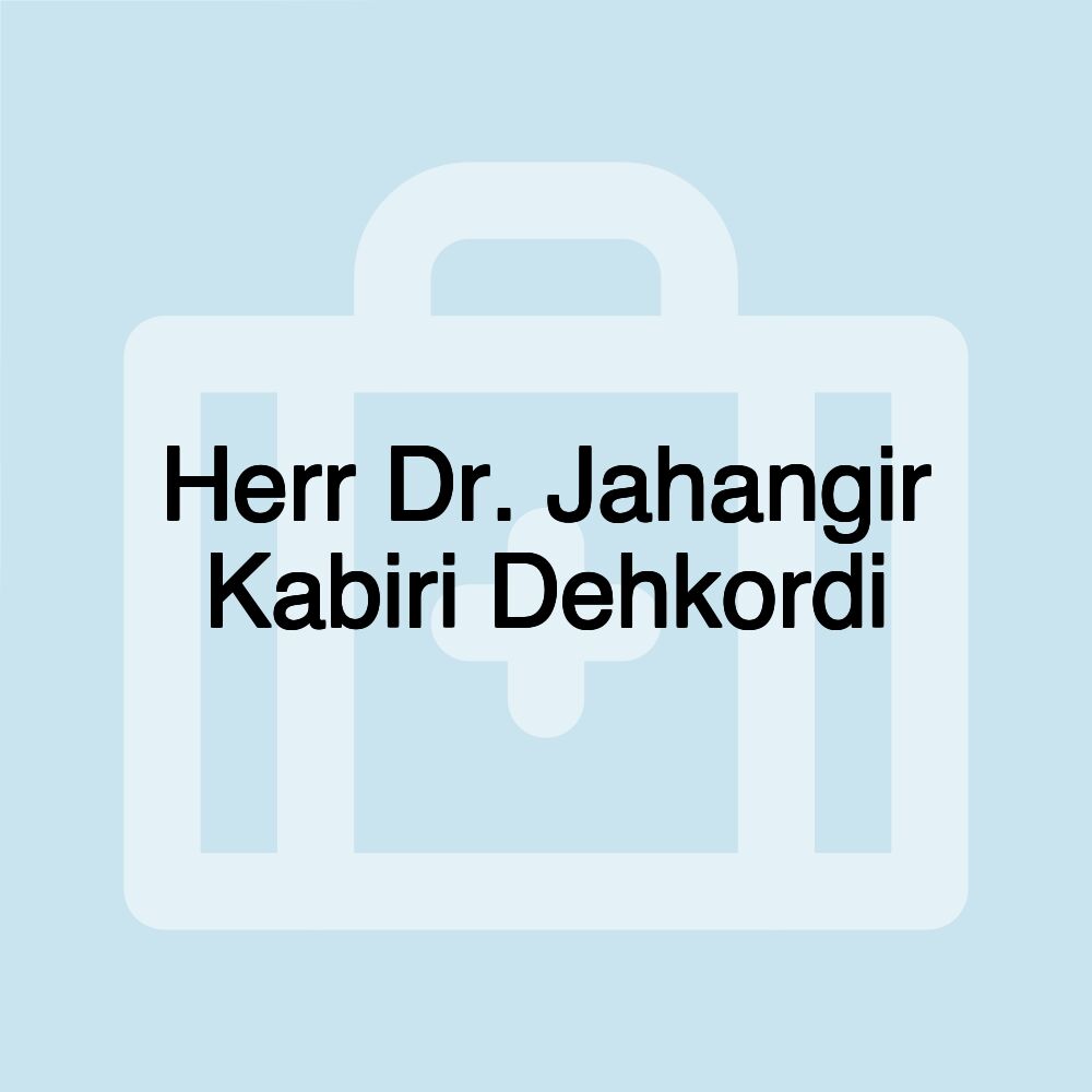 Herr Dr. Jahangir Kabiri Dehkordi