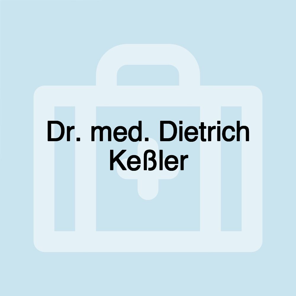 Dr. med. Dietrich Keßler