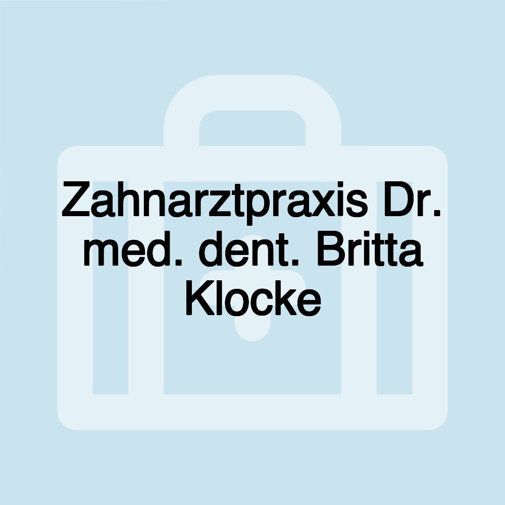 Zahnarztpraxis Dr. med. dent. Britta Klocke