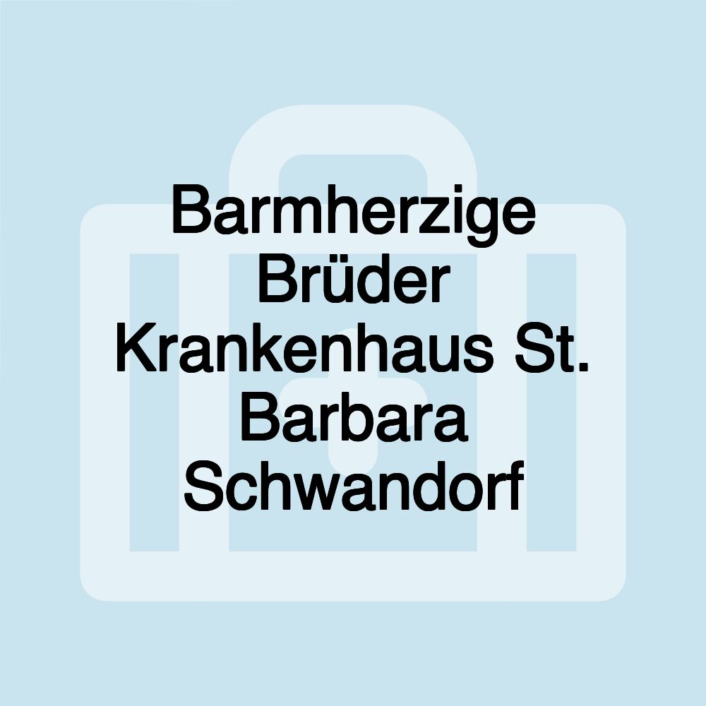 Barmherzige Brüder Krankenhaus St. Barbara Schwandorf