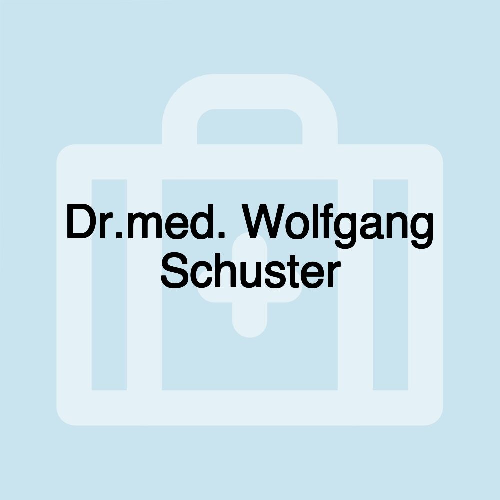 Dr.med. Wolfgang Schuster