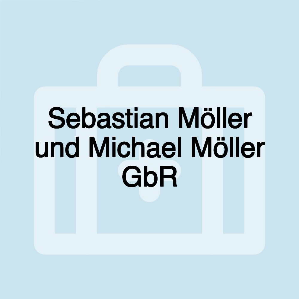 Sebastian Möller und Michael Möller GbR