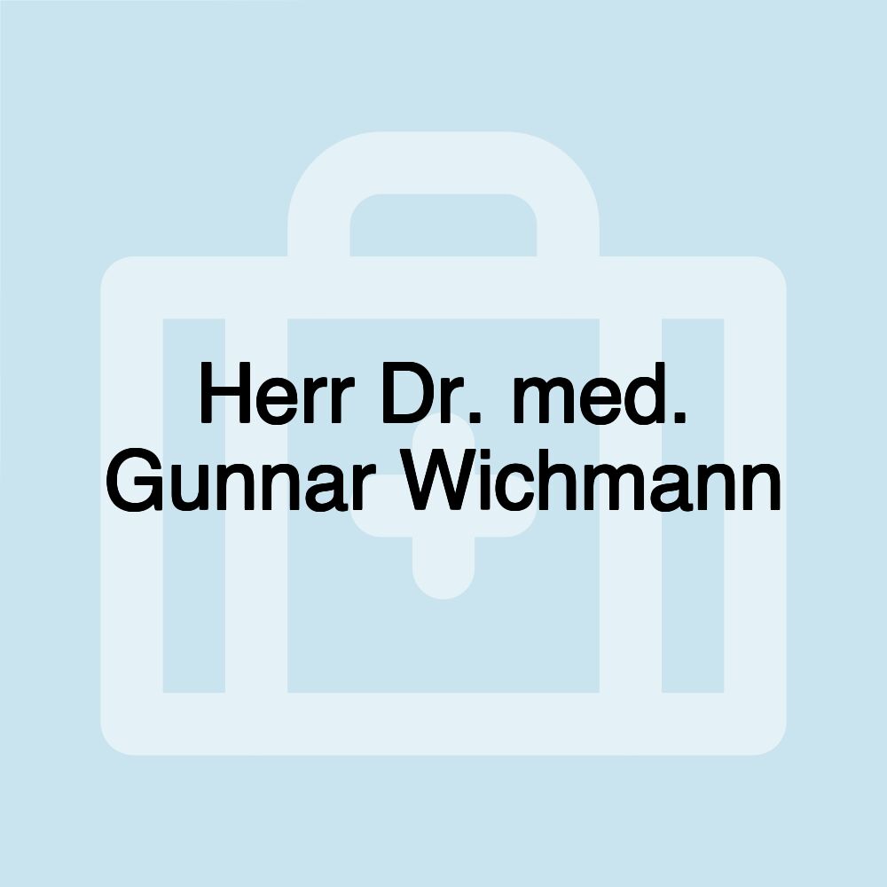 Herr Dr. med. Gunnar Wichmann