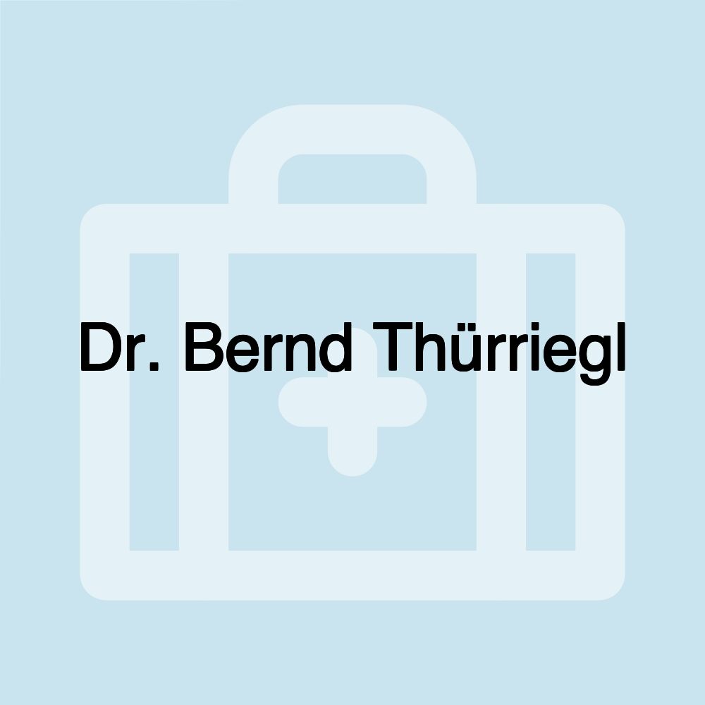 Dr. Bernd Thürriegl