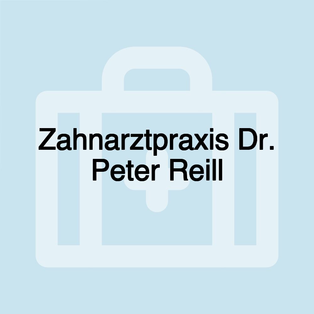 Zahnarztpraxis Dr. Peter Reill