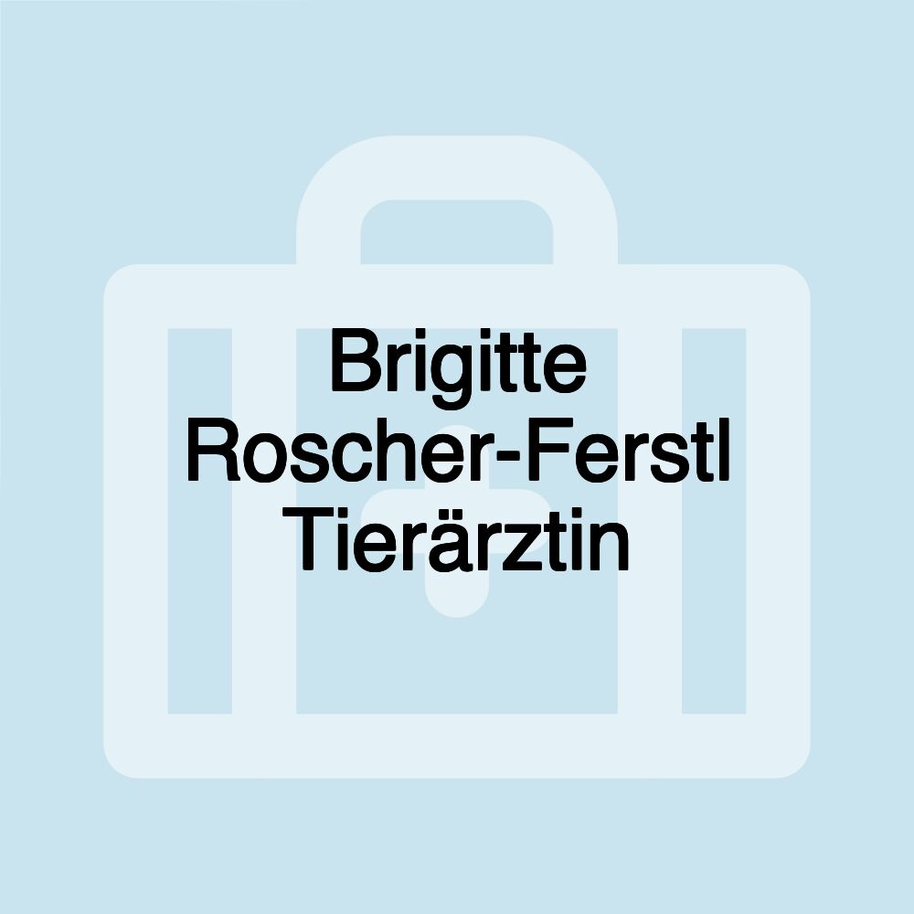 Brigitte Roscher-Ferstl Tierärztin