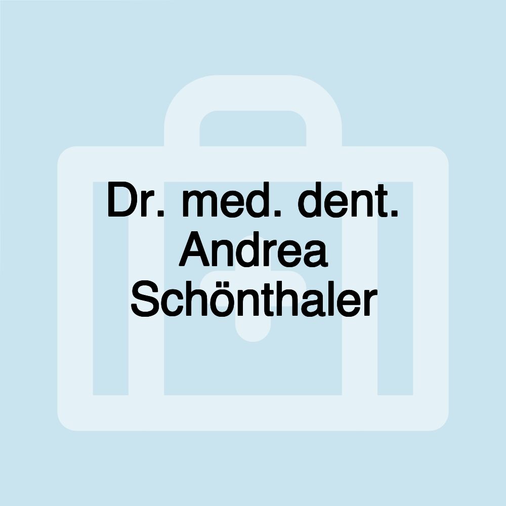 Dr. med. dent. Andrea Schönthaler