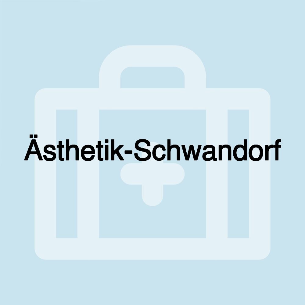 Ästhetik-Schwandorf