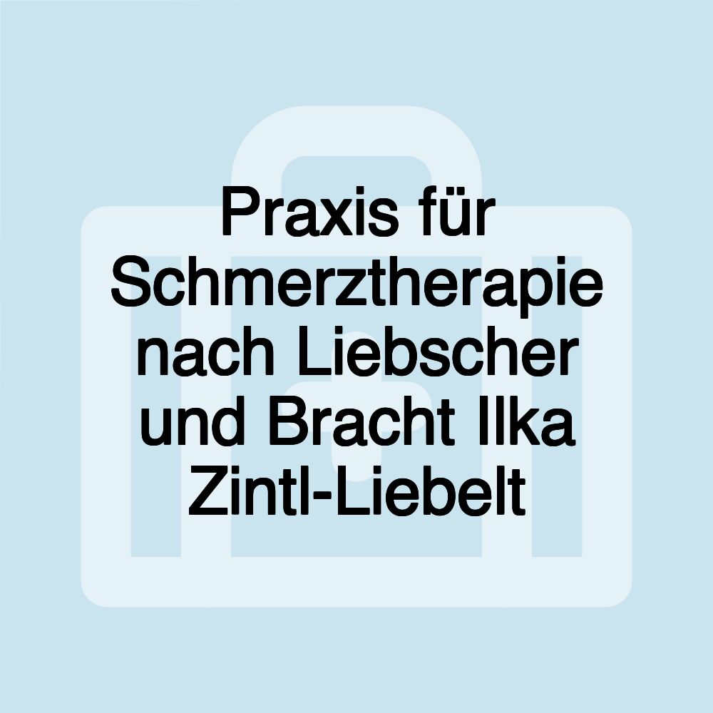 Praxis für Schmerztherapie nach Liebscher und Bracht Ilka Zintl-Liebelt