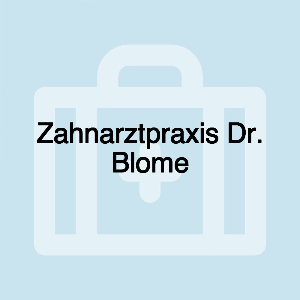 Zahnarztpraxis Dr. Blome