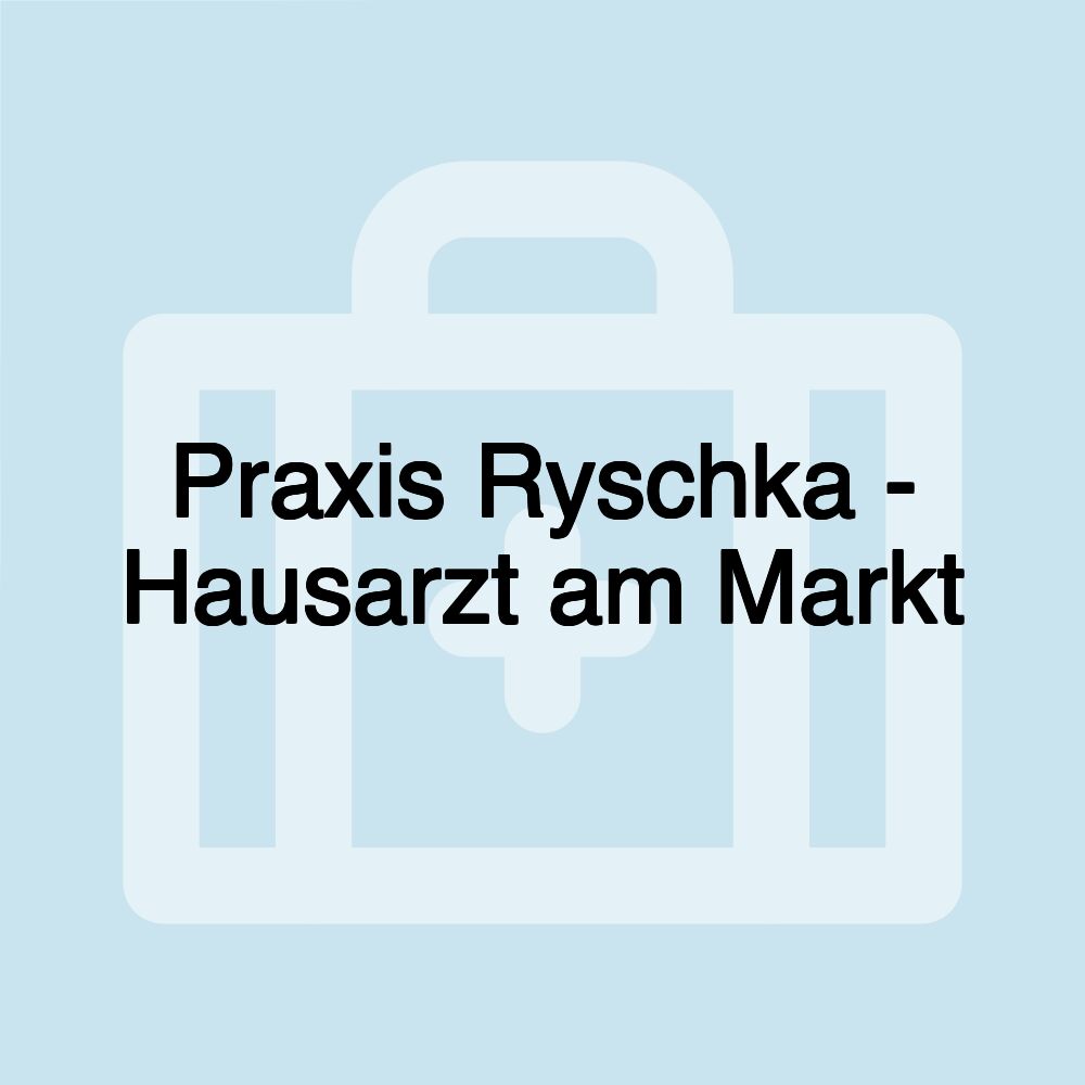 Praxis Ryschka - Hausarzt am Markt