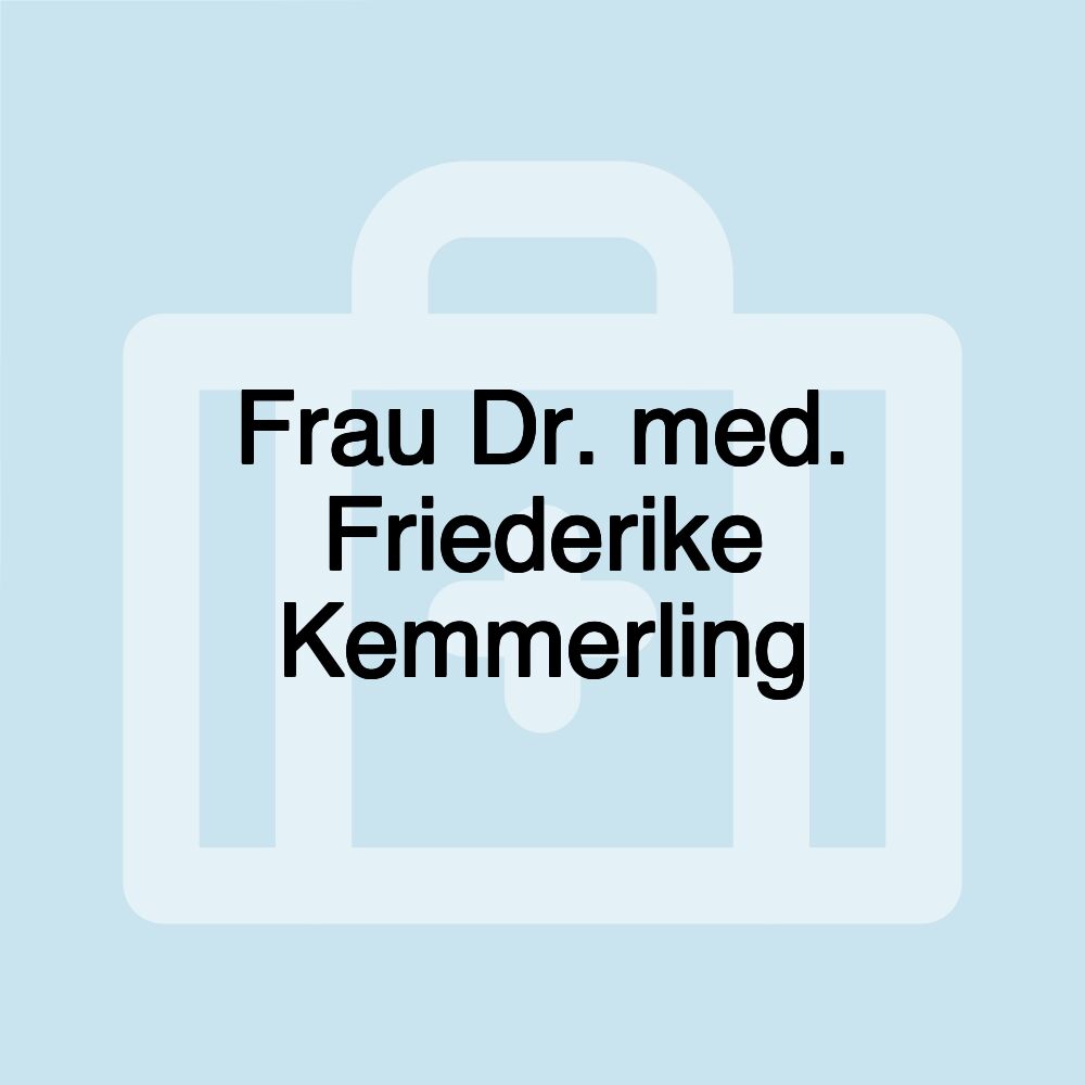 Frau Dr. med. Friederike Kemmerling