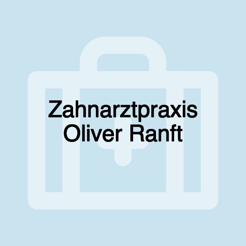 Zahnarztpraxis Oliver Ranft