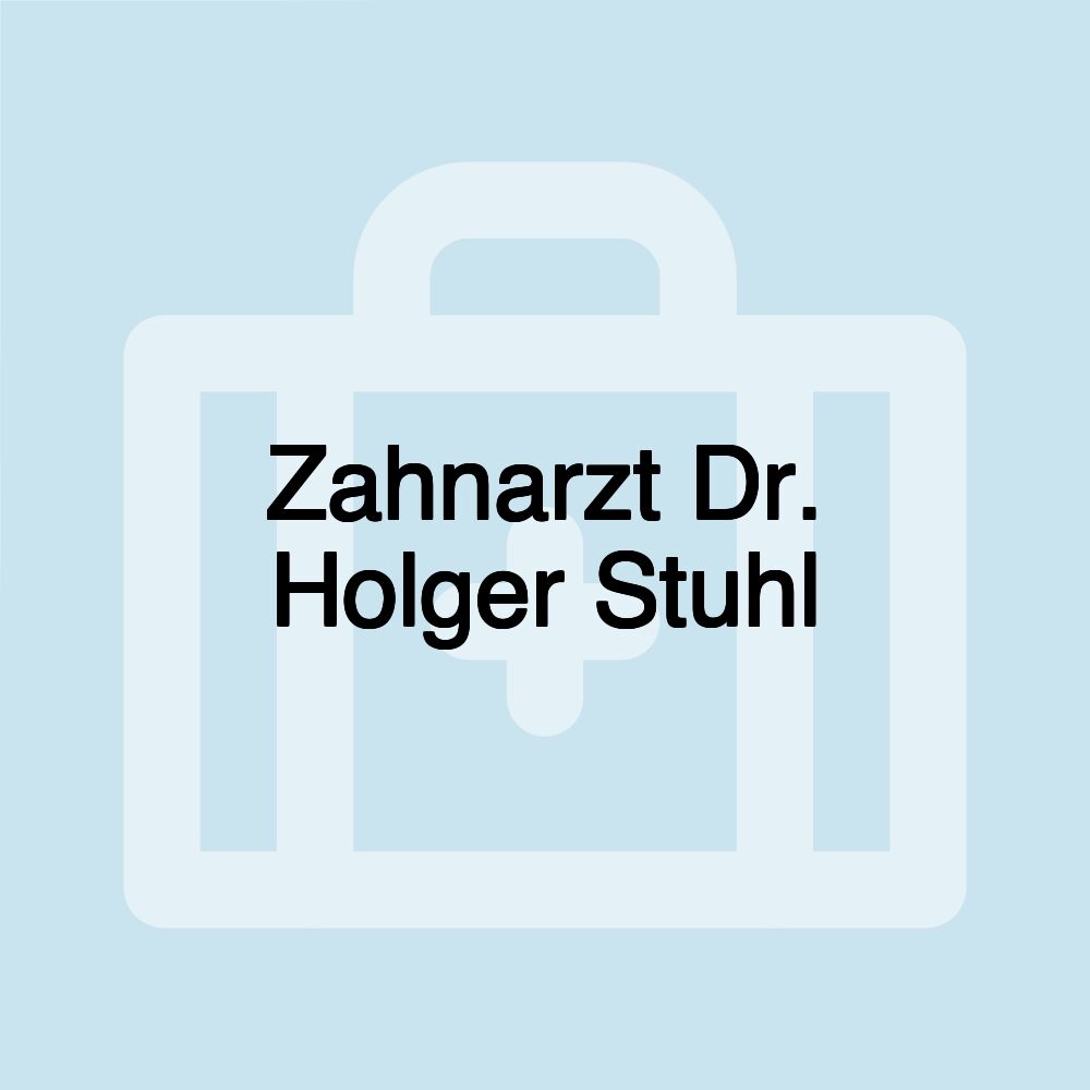 Zahnarzt Dr. Holger Stuhl