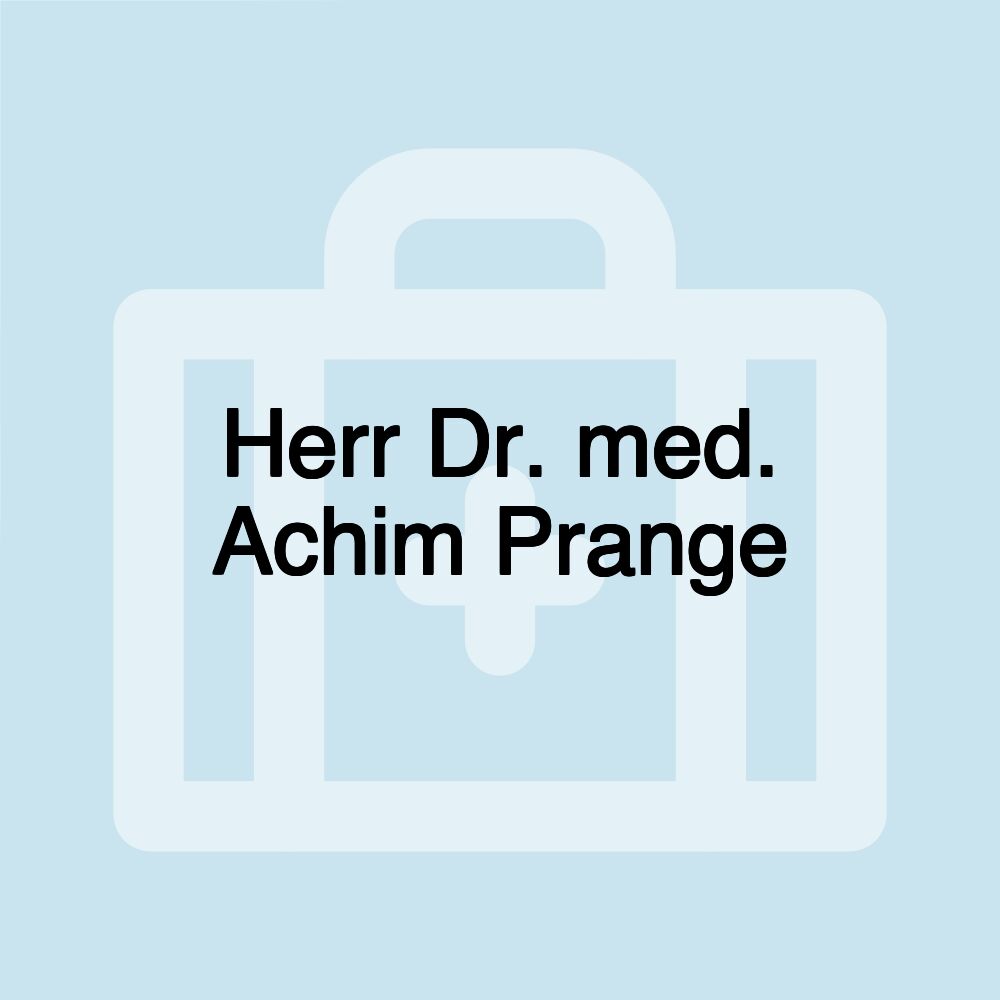 Herr Dr. med. Achim Prange