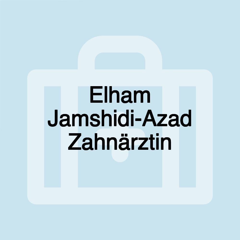 Elham Jamshidi-Azad Zahnärztin