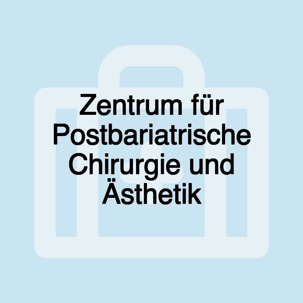 Zentrum für Postbariatrische Chirurgie und Ästhetik