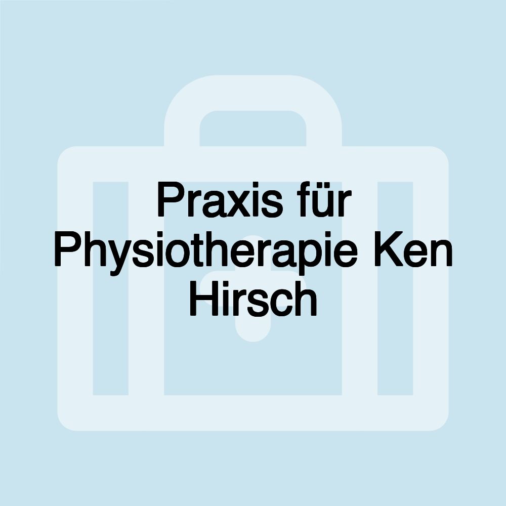 Praxis für Physiotherapie Ken Hirsch