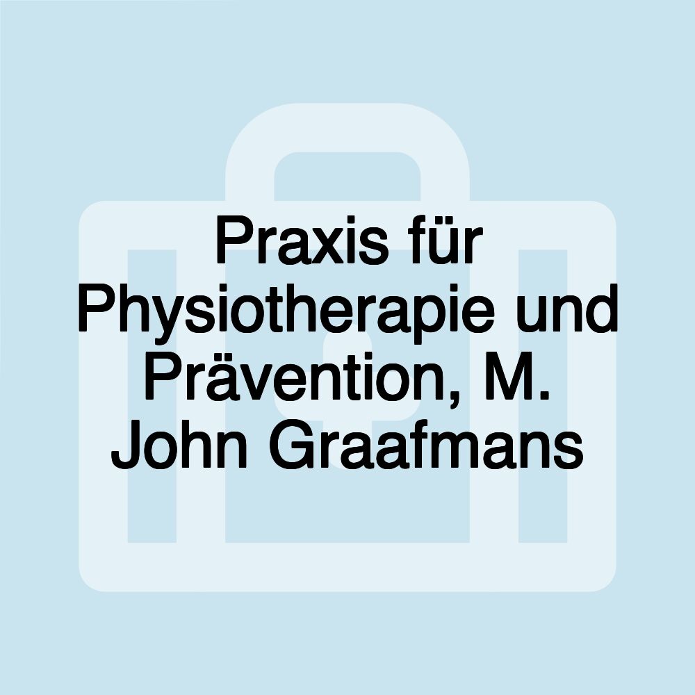 Praxis für Physiotherapie und Prävention, M. John Graafmans