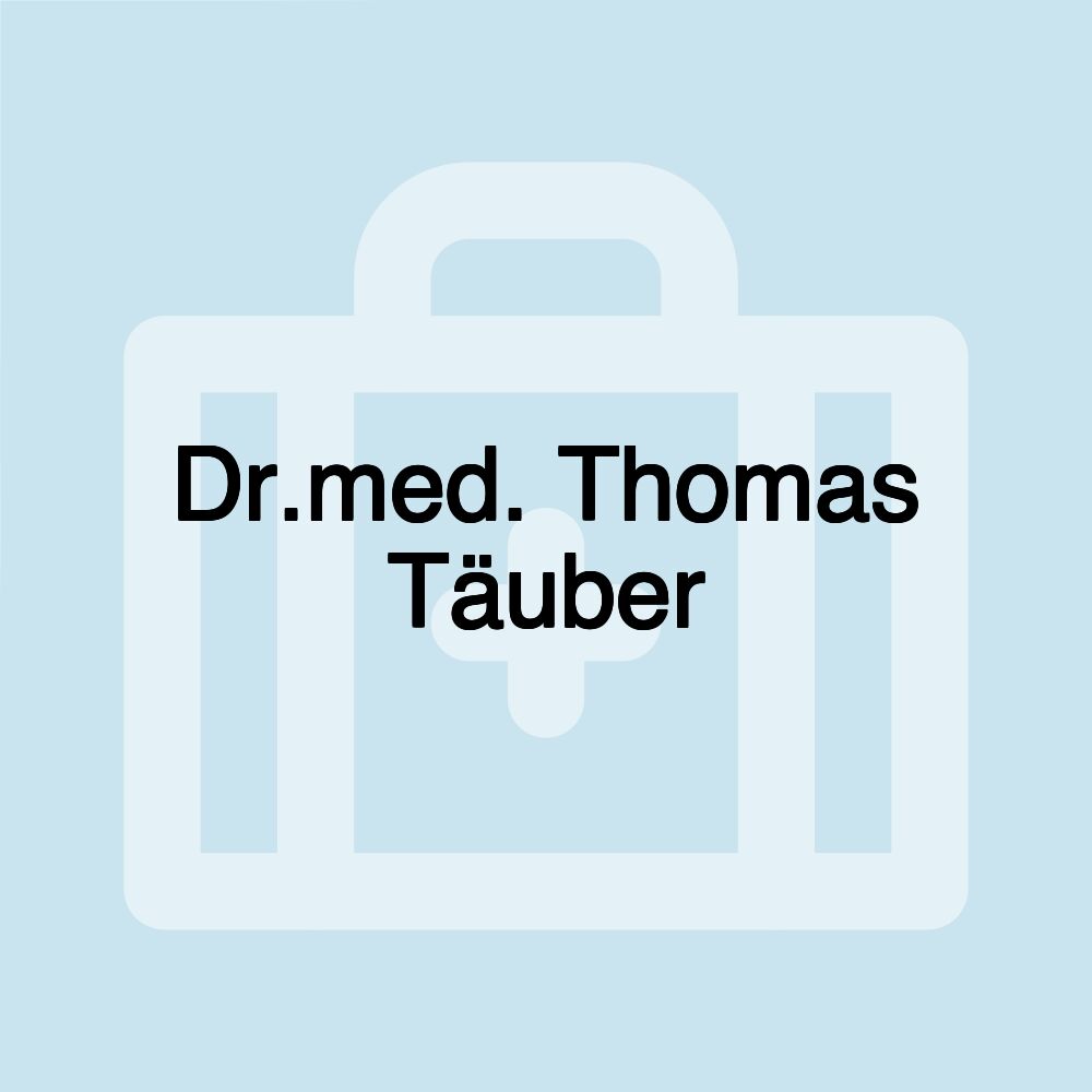 Dr.med. Thomas Täuber