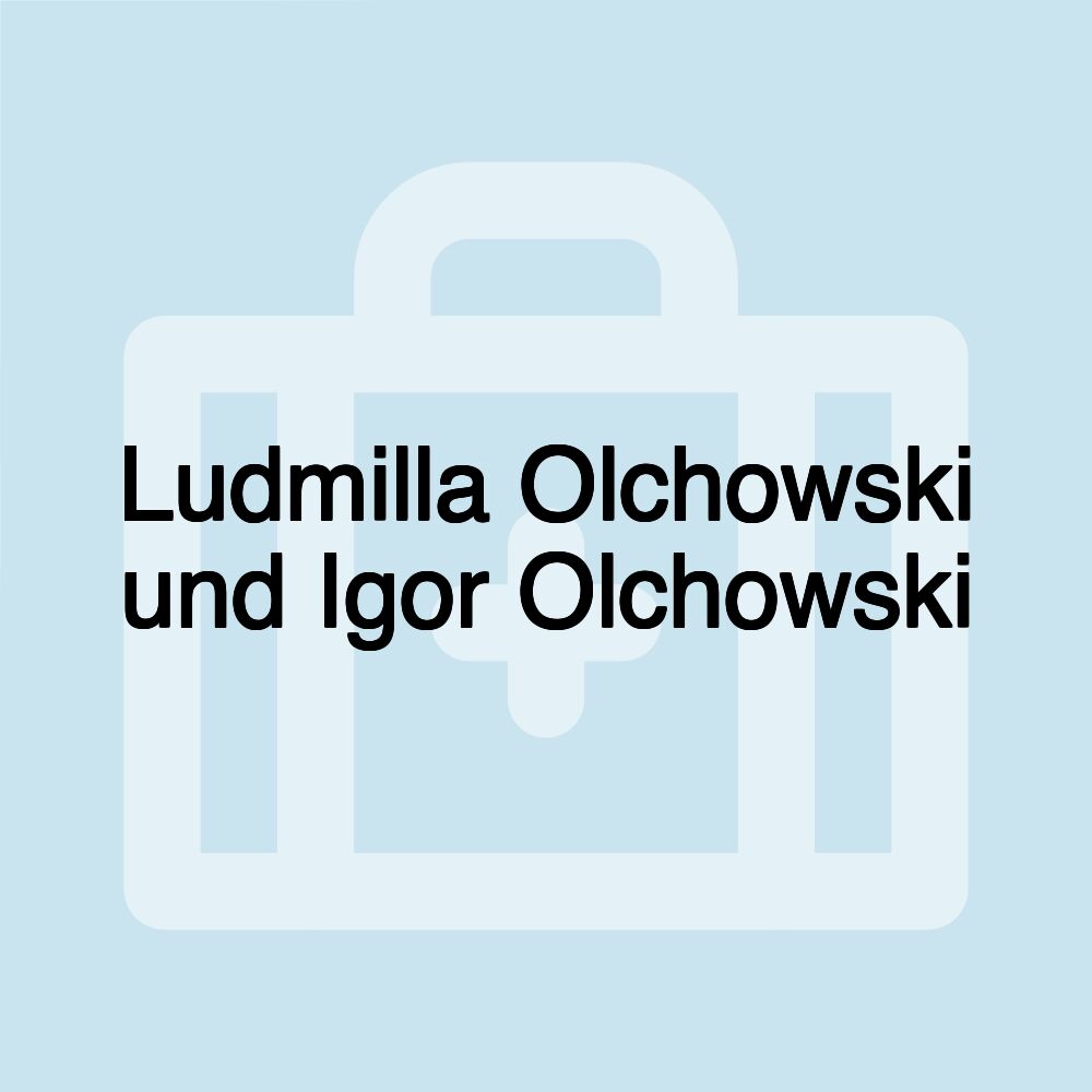 Ludmilla Olchowski und Igor Olchowski