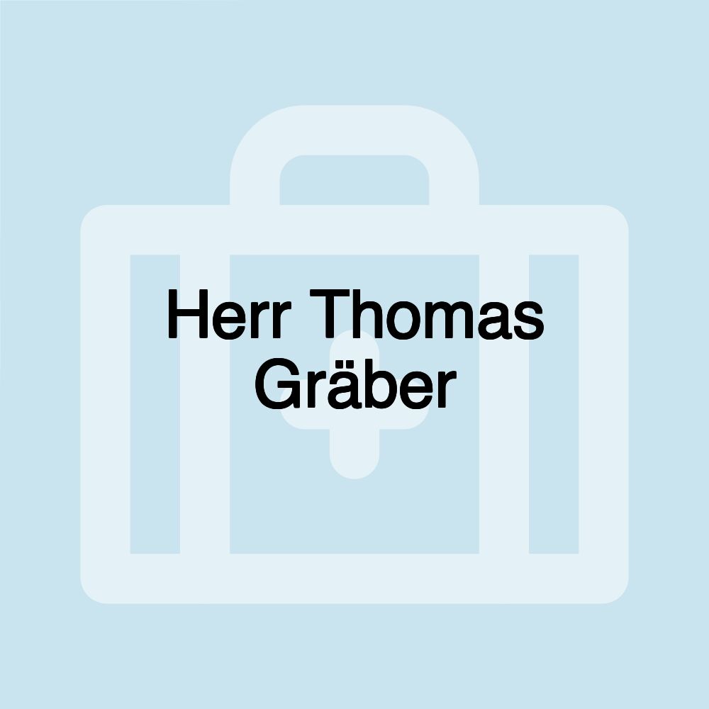 Herr Thomas Gräber