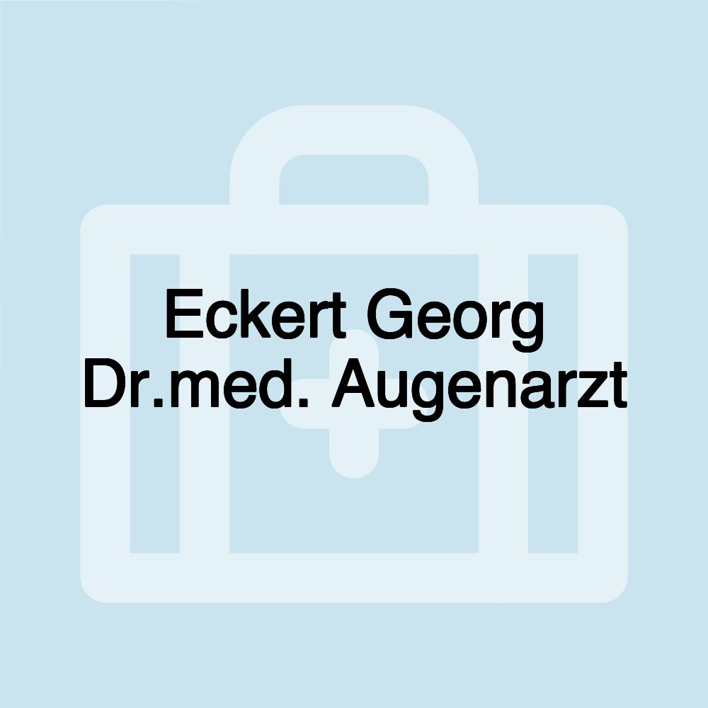 Eckert Georg Dr.med. Augenarzt