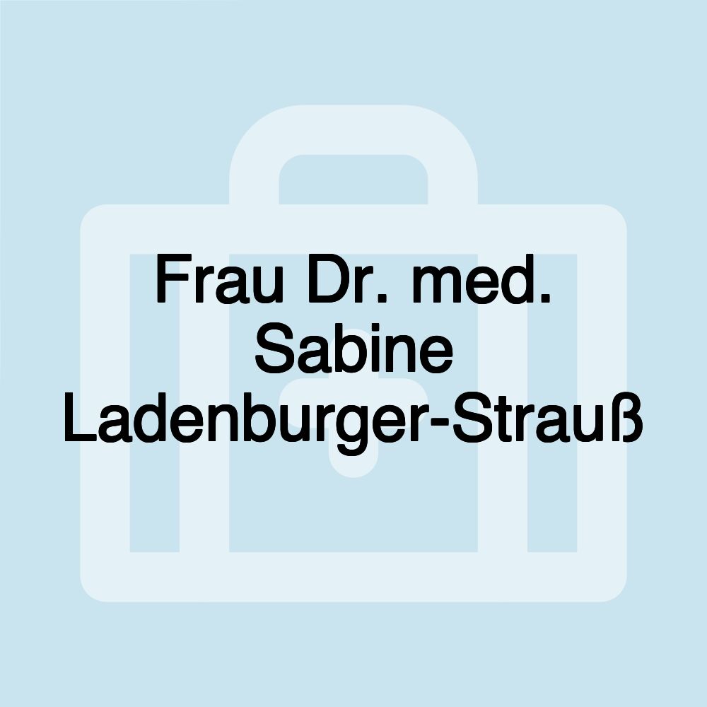 Frau Dr. med. Sabine Ladenburger-Strauß