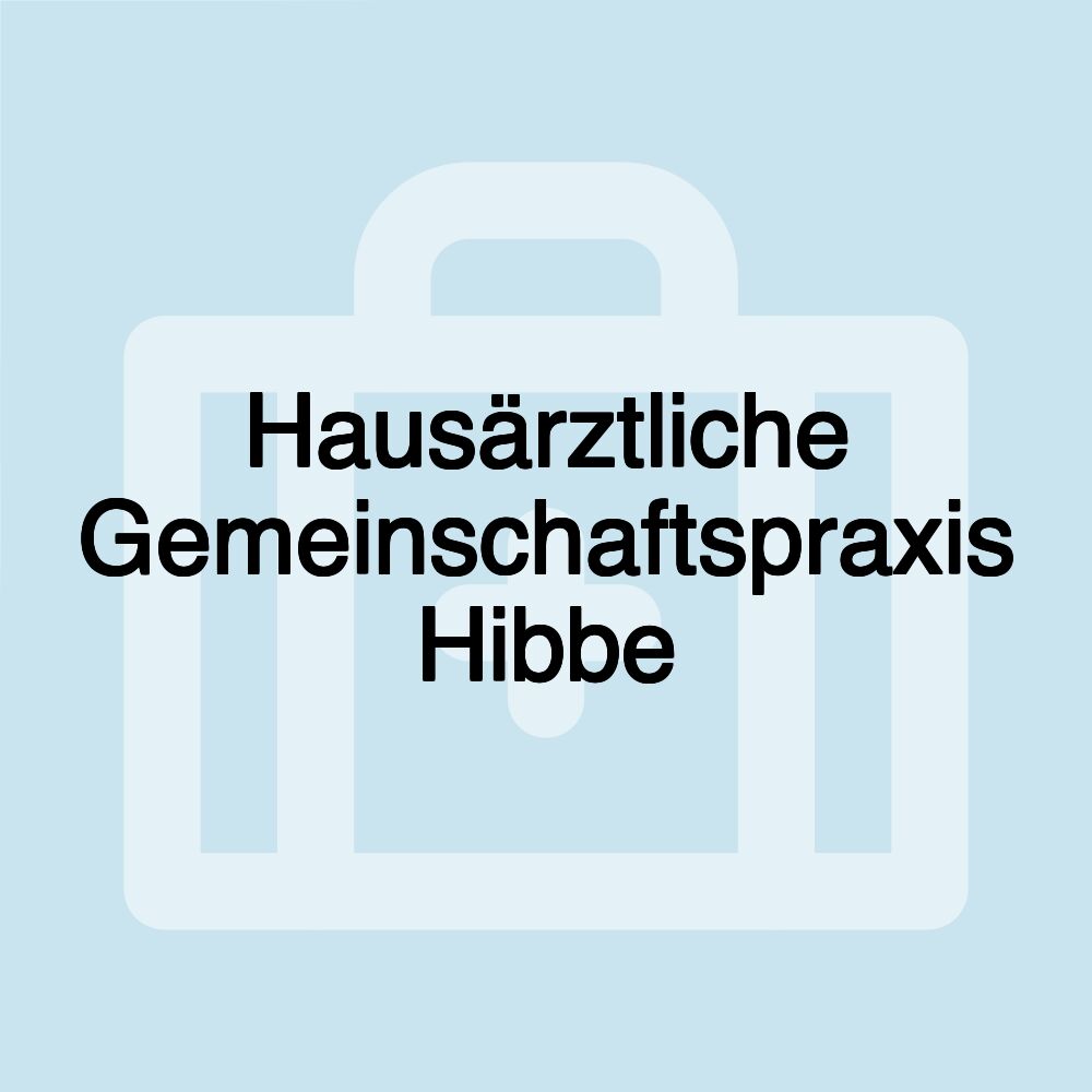 Hausärztliche Gemeinschaftspraxis Hibbe