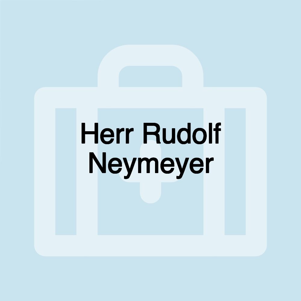 Herr Rudolf Neymeyer