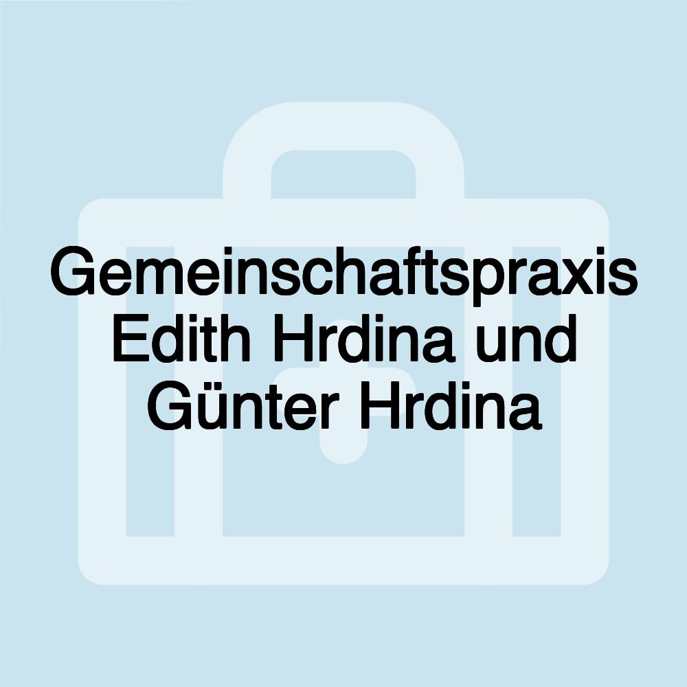 Gemeinschaftspraxis Edith Hrdina und Günter Hrdina