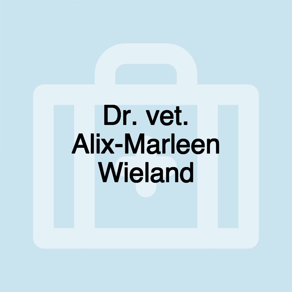 Dr. vet. Alix-Marleen Wieland