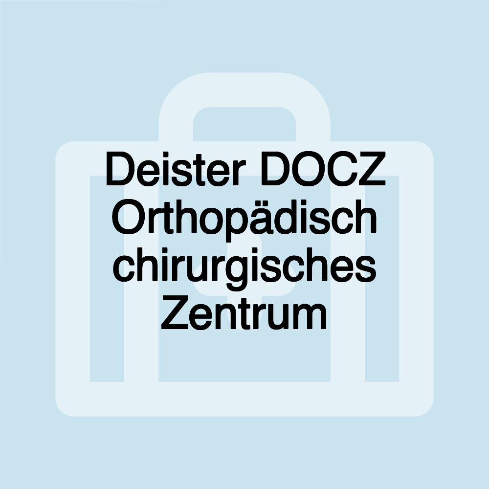 Deister DOCZ Orthopädisch chirurgisches Zentrum