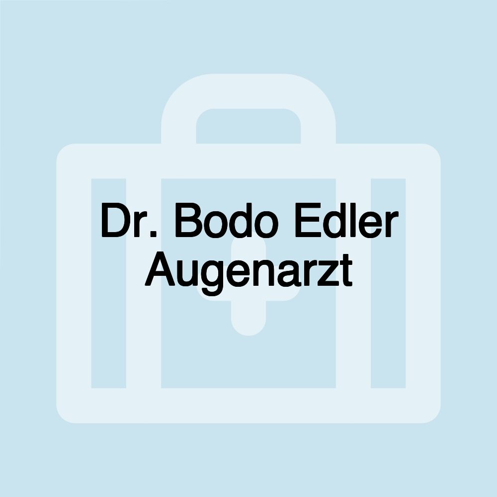 Dr. Bodo Edler Augenarzt