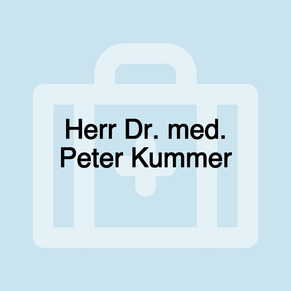 Herr Dr. med. Peter Kummer