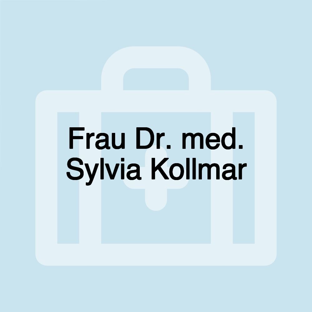 Frau Dr. med. Sylvia Kollmar