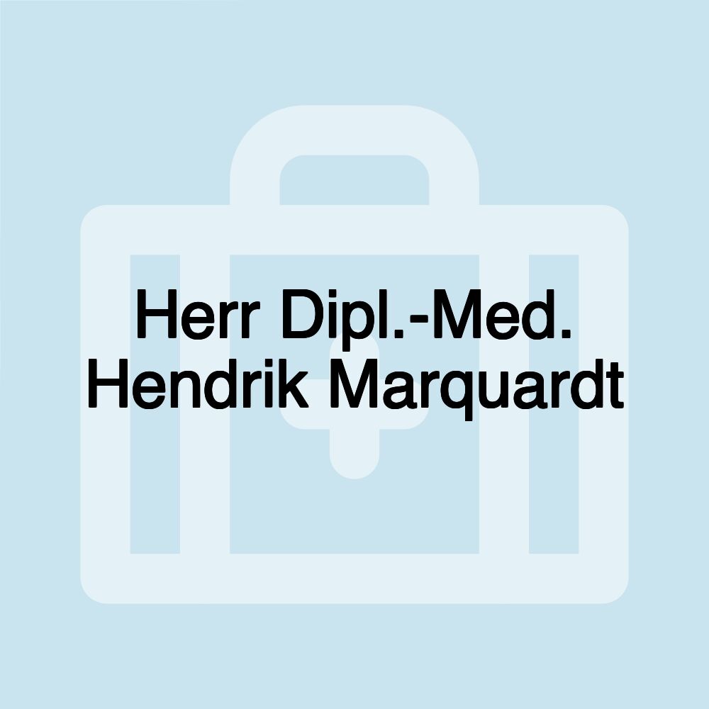 Herr Dipl.-Med. Hendrik Marquardt